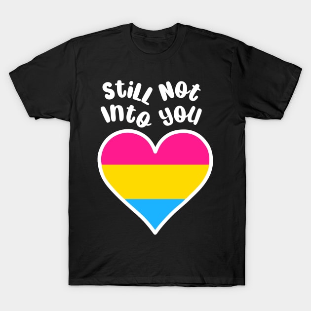 Still Not Into You | Pan Pride T-Shirt by jverdi28